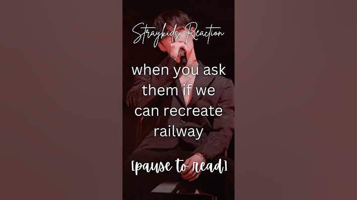 [Straykids Reaction] when you ask them if we can recreate railway 🛤️🫦