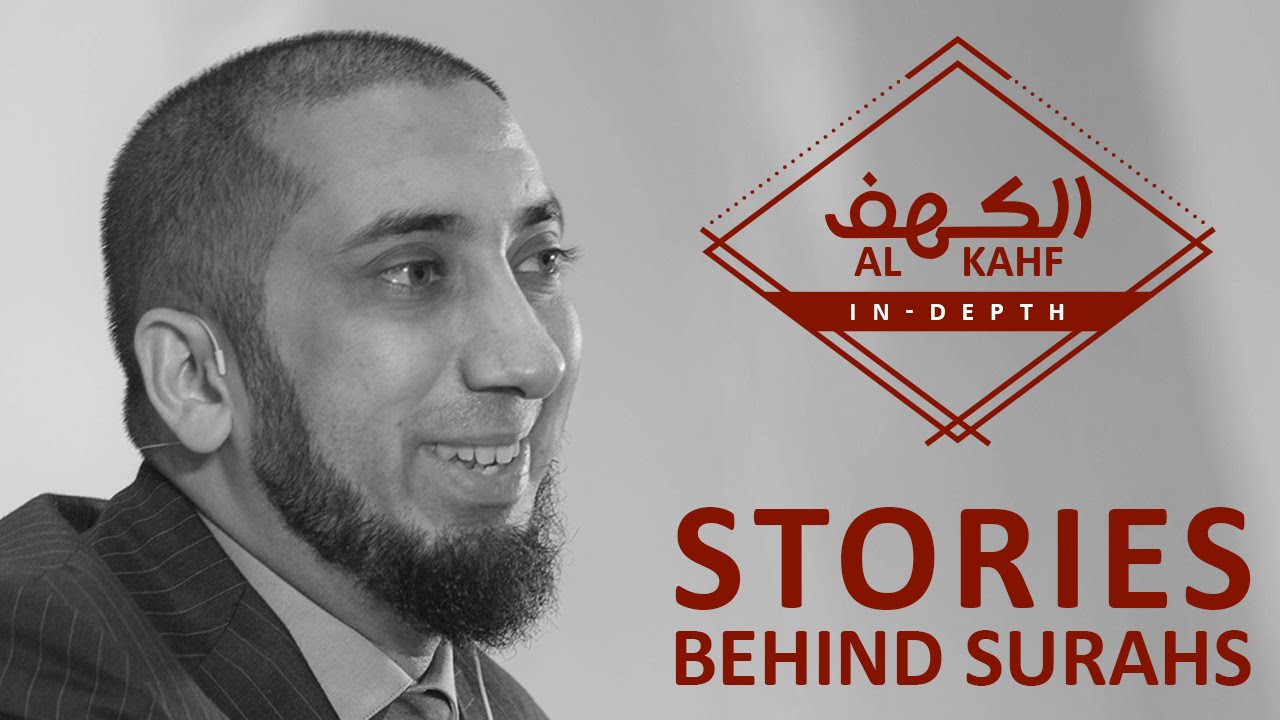 Surah Al-Kahf (In-Depth) With Nouman Ali Khan: Stories Behind Surahs