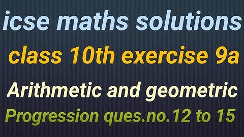 ICSE Maths Class 10th  Arithmetic and Geometric Progression Ex. 9a Solution.. Educational Series।।