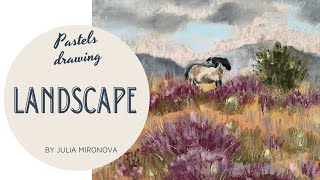 How to draw a landscape in pastels by Julia Mironova/Irish landscape/Painting tutorial for beginners