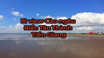 #75 Review cào Nghêu ở Biển Tân Thành Tiền Giang có gì hót
