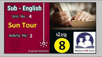 Unit no.4 , Sun Tour , Activity-2 , STD 8, Semester-1,  Subject-English