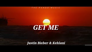 Justin Bieber - Get Me (feat. Kehlani) (Lyrics)\/Español e Ingles