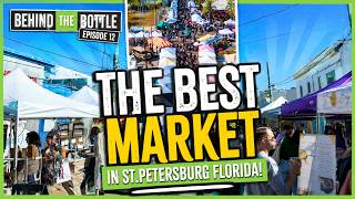 The BEST Market in St.Petersburg Florida! Behind the Bottle Episode 12