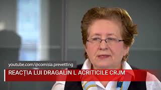 REACȚIA LUI DRAGALIN LA CRITICILE CRJM