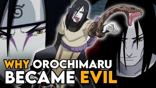 Why Orochimaru Become Evil? Naruto