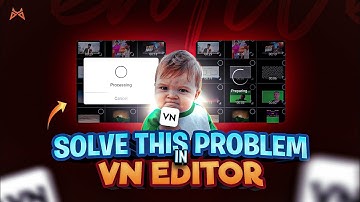 How To Solve PROCESSING Problem In VN Editor ⚡@magno.visuals #tutsbymagno