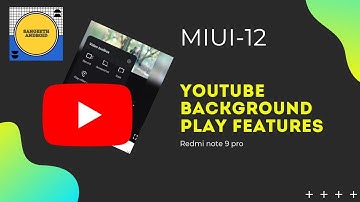 How to Enable You Tube Background Play Features On MIUI-12 | MIUI 12 You Tube Features | Xiaomi