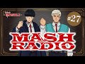 【ゲスト：駒田航】#27「MASH RADIO」|TVアニメ「マッシュル-MASHLE-」WEBラジオ