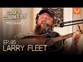 Cledis Burgers And Where I Find God With Larry Fleet God S Country Ep 85 Cledis Burgers And Where I Find God With Larry Fleet God S Country Ep 85