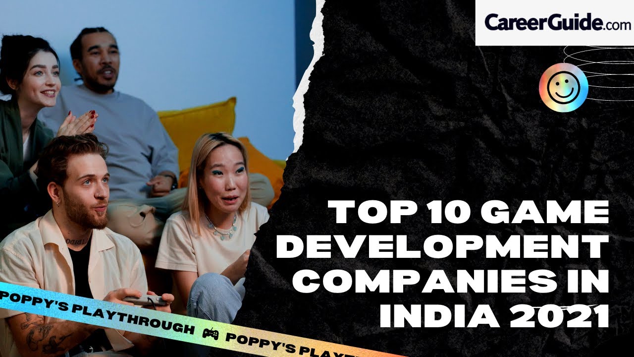 Top 10 Game Development Companies in India 2021 | New Age Career | Find Jobs
