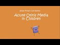 Simple Primary Care Review (Acute Otitis Media in Children)