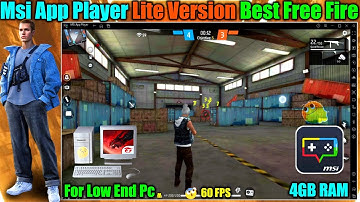 Msi App Player Lite Version Best Free Fire For Low End Pc - 2GB Ram No Graphics Card