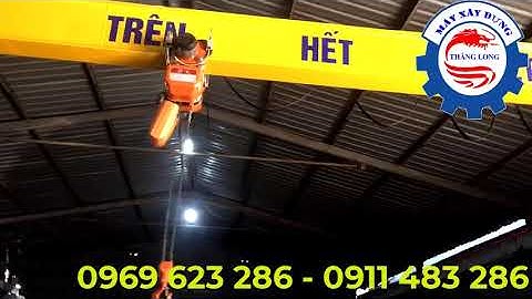 Pa lăng xích điện di chuyển 2 tấn | Máy xây dựng Thăng Long. 0969 623 286