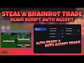 FIXED TRADE SCAM SCRIPT STEAL A BRAINROTS AUTO ACCEPT TRADE No Key