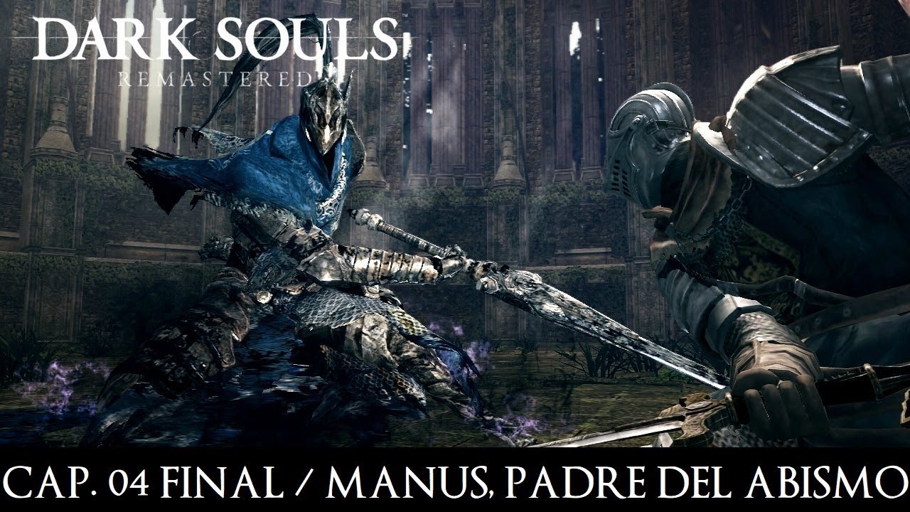 DARK SOULS: REMASTERED [DLC ARTORIAS DEL ABISMO] - CAP. 04 FINAL l MANUS, PADRE DEL ABISMO
