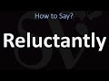 How to Pronounce Reluctantly? (CORRECTLY) Mp3 Song