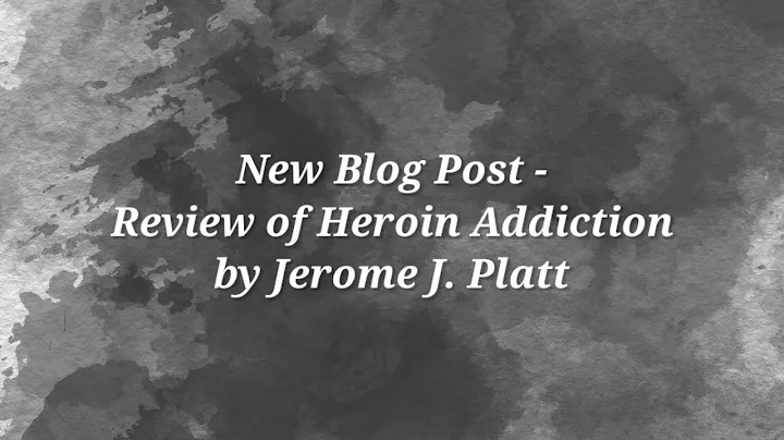 New Blog Post - Review of Heroin Addiction by Jero...