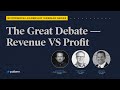 The Great Debate: Revenue vs. Profit | Webinar
