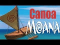 Canoa de Moana en Balsa