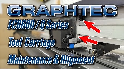 Graphtec FC8600 / Q Series Cutting Tool Carriage / Bearings / Alignment / Maintenance