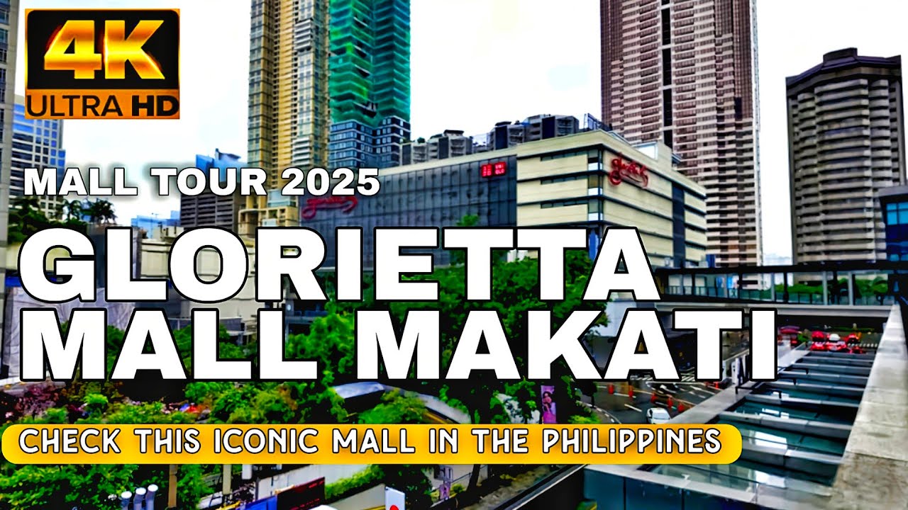 Glorietta Mall Makati 2025 Walking Tour | Iconic Ayala Center Mall in 4K Ultra HD 🇵🇭