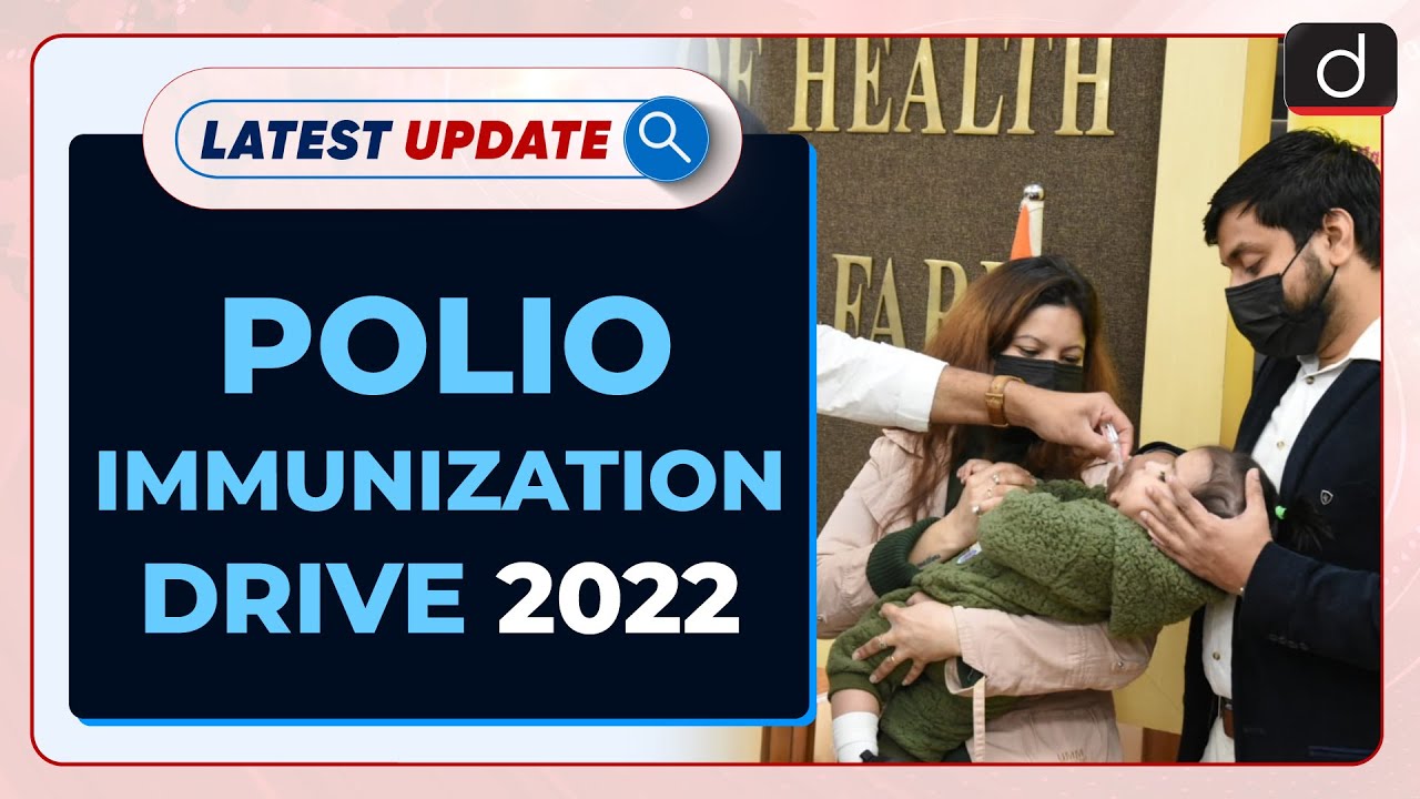 Polio Immunization Drive 2022: Latest update | Drishti IAS English – Watch On YouTube