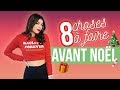 8 Choses à Faire avant Noël