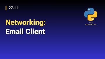 [Python for Beginners]: 27.11. Networking: Email Client