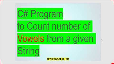 C# dot net-8 (C# Program  to Count number of Vowels from a given String)