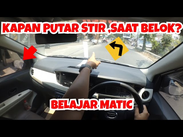 TANDA MULAI PUTAR STIR SAAT BELOK||BELAJAR MOBIL MATIC||kelas pemula class=