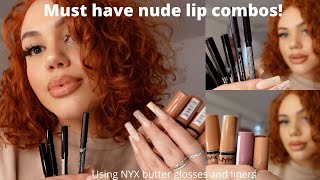 Must Have Nude Lip Combos | USING NYX BUTTER GLOSSES!