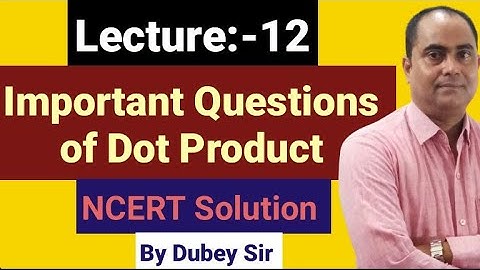 Imp Questions Of dot product of vectors II #ScalarProductOfVectors#JEEMainsMath#DkMathWorld#DubeySir