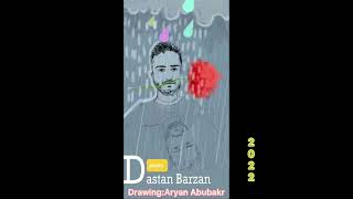 Aryan Abubakr- Dastan Barzan من دەستی دووم- تێکست: داستان بەرزان- تابلۆ: ئاریان ئەبوبەکر