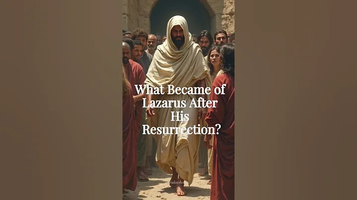 What Became of Lazarus after his Resurrection