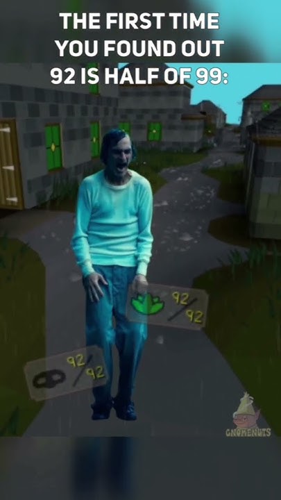 the-first-time-you-found-out-92-is-half-of-99-osrs-shorts-youtube