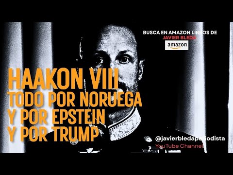 HAAKON VIII. ALL FOR NORWAY. And for Epstein. And for Trump