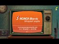 ICICI Bank - Khayaal Aapka #90sindia #AdRewindIndia #90sads #90sads2000sads