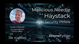 Famous Malicious Needle in a Haystack – PyPi Security Pitfalls | Eugene Rojavski Profile
