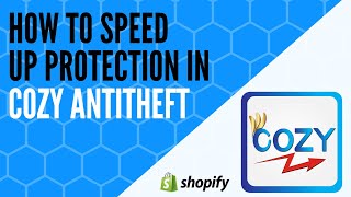 Full How to speed up protection in Cozy Antitheft Guide