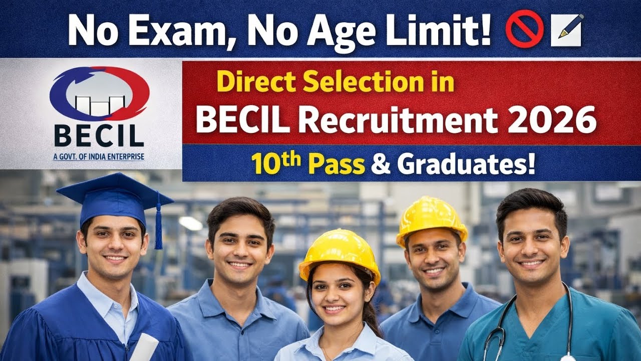 No Exam, No Age Limit! 🚫📝 Direct Selection in BECIL Recruitment 2026 | 10th Pass & Graduates!