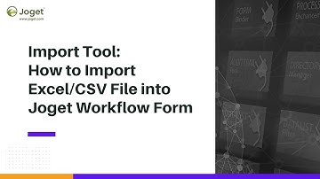 Tutorial - Import Tool - How to import Excel/CSV file into Joget Workflow Form