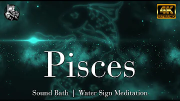 ♓️ Pisces Sound Bath 🐟 Astrology meditation music 🌊 Water Sign