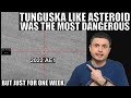 Tunguska Like Asteroid Was Most Dangerous Recent Discovery...Until It Wasn't