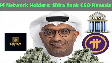 Pi Network SidraBank bevestigt partnerschap GCV314.159 “Rentevrij bankieren