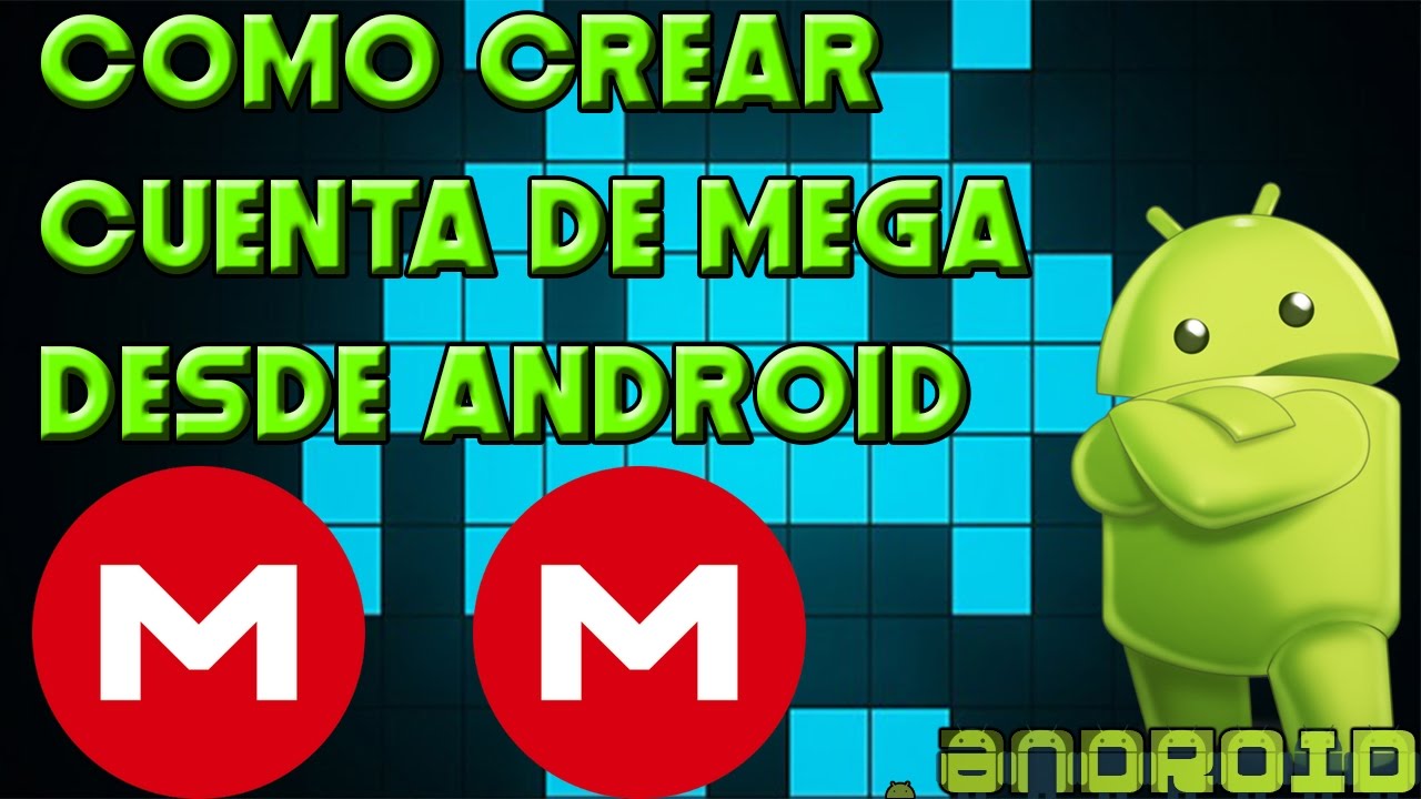 COMO CREAR UNA CUENTA DE MEGA DESDE ANDROID - YouTube
