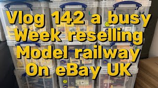 Vlog 142 a busy week selling model railway on eBay UK