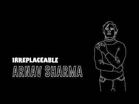 Arnav Sharma - Irreplaceable [Prod.Boyfifty]