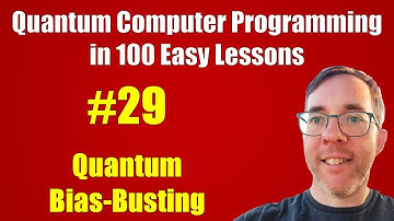 #29/100: Quantum Bias-Busting (Deutsch--Jozsa) || Quantum Computer Programming in 100 Easy Lessons