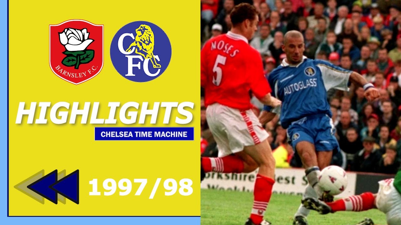 Barnsley 0-6 Chelsea Highlights / 1997-98 Season